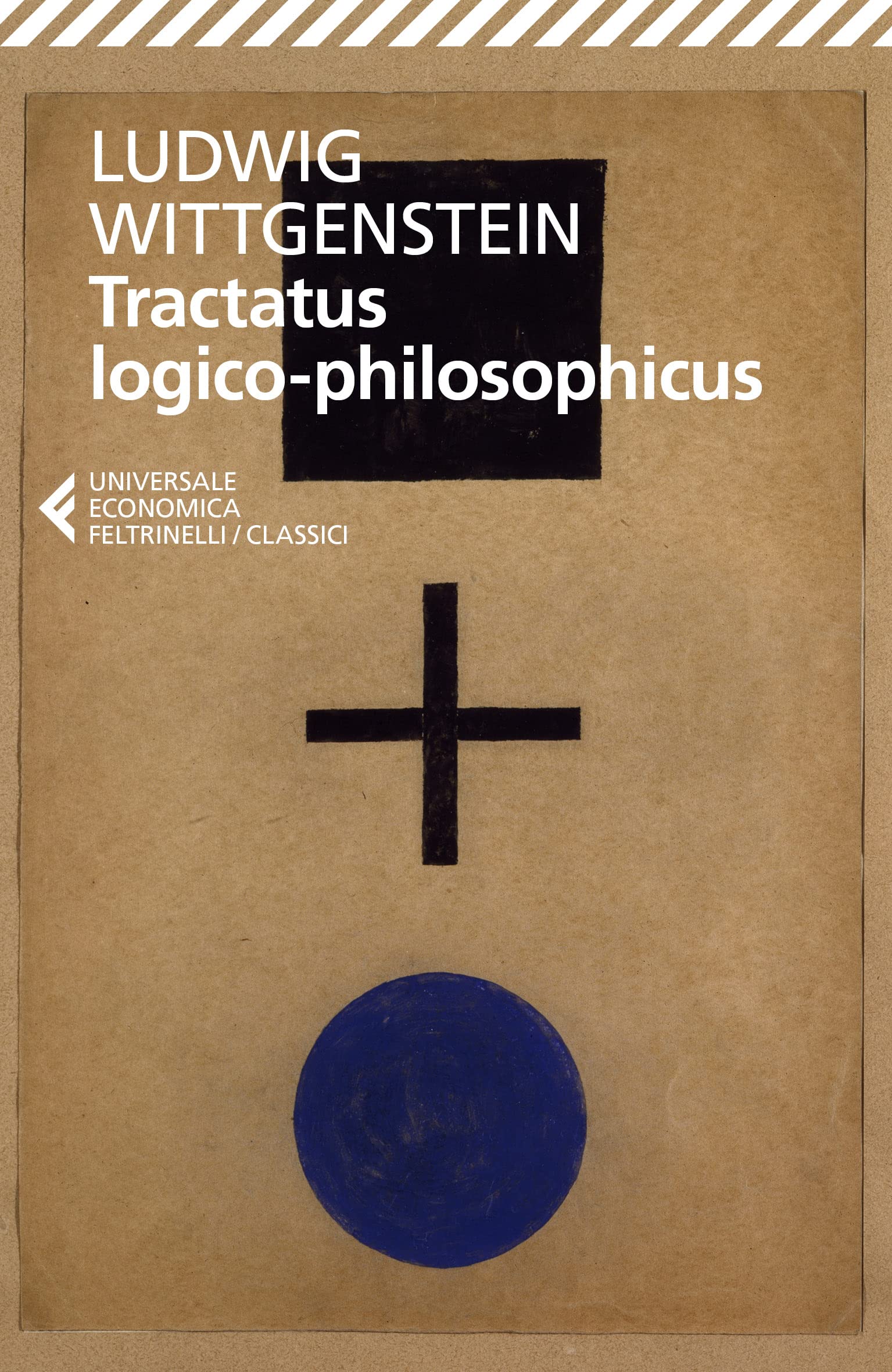 Tractatus logico-philosophicus (Universale economica. I classici) Philosophy