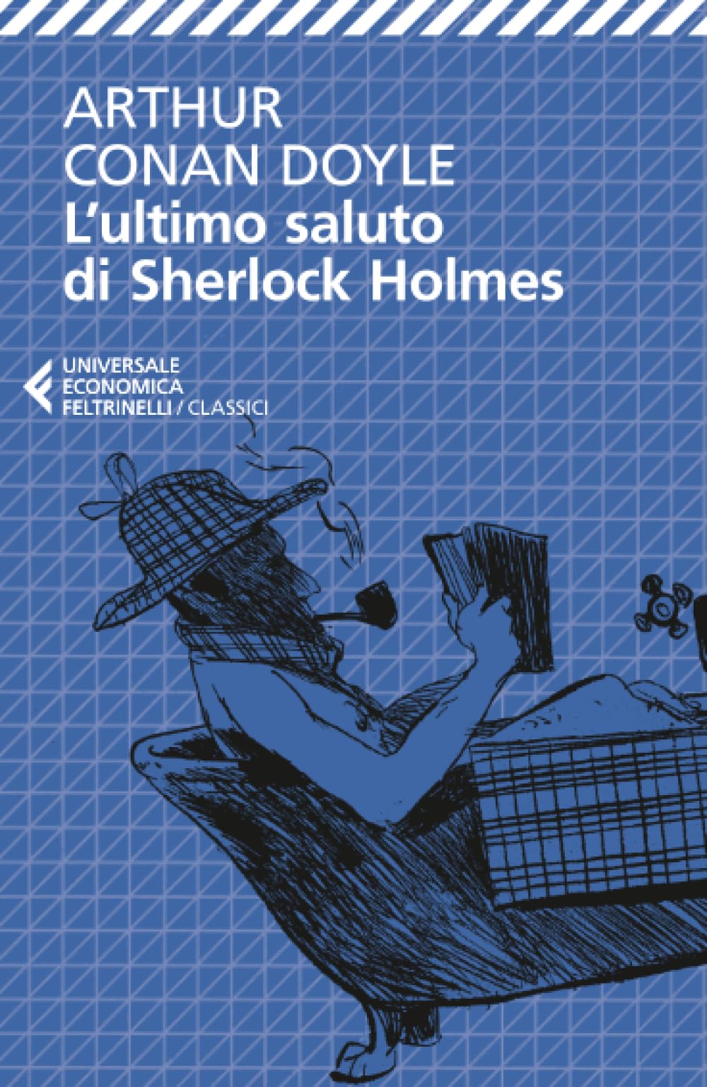L'ultimo saluto di Sherlock Holmes (Universale economica. I classici) Essays & Short Stories