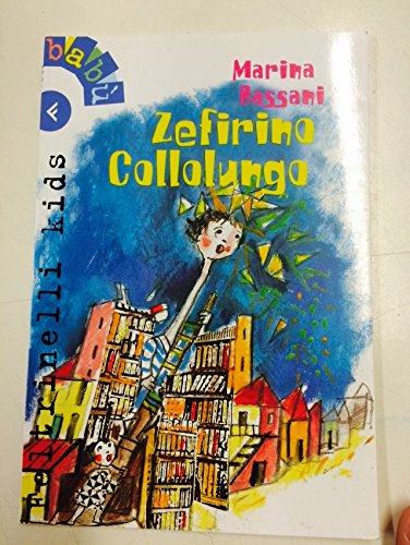 Zefirino Collolungo (Feltrinelli Kids. Babù, Band 12) Books