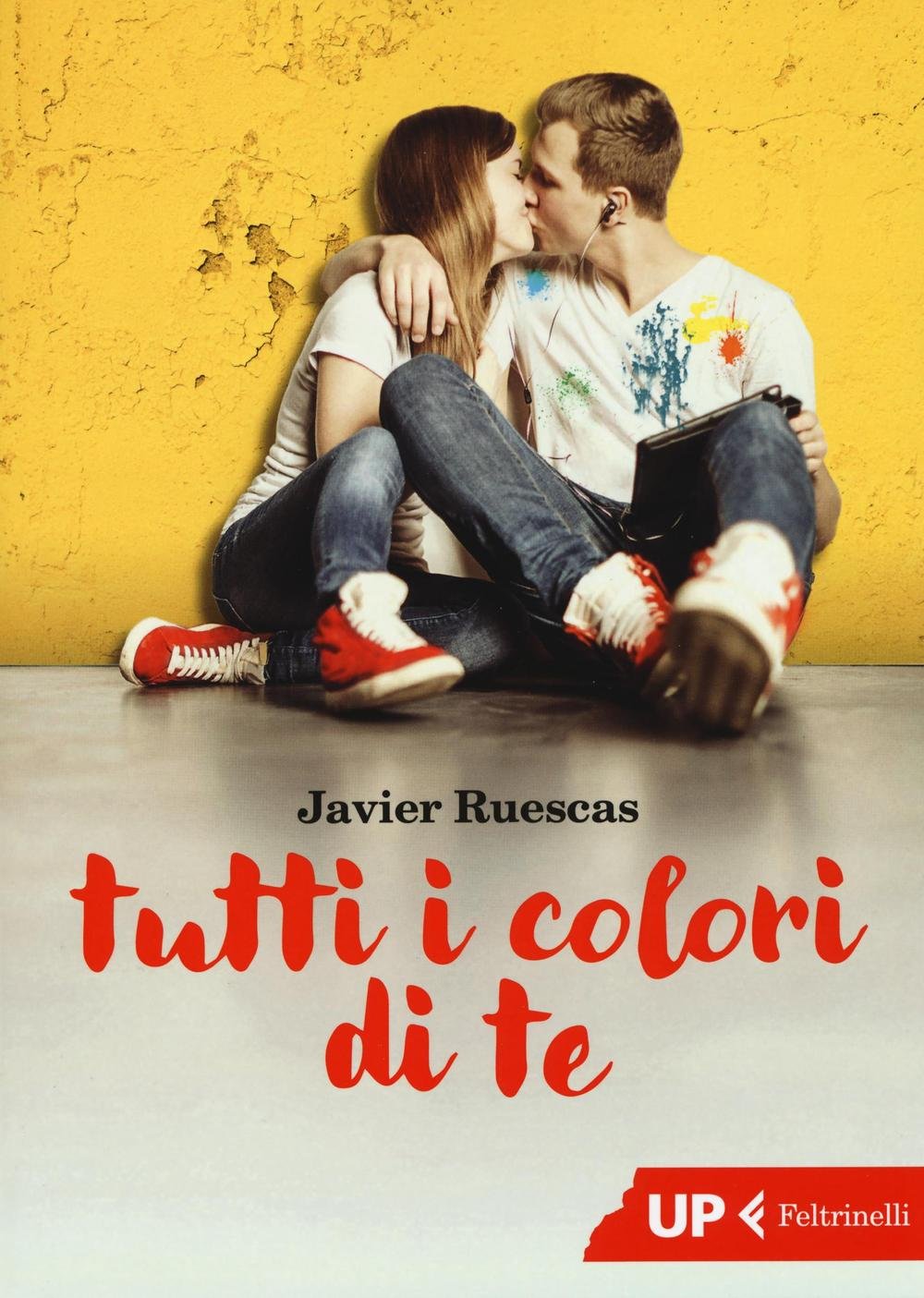 Tutti i colori di te (Up Feltrinelli) Contemporary literature