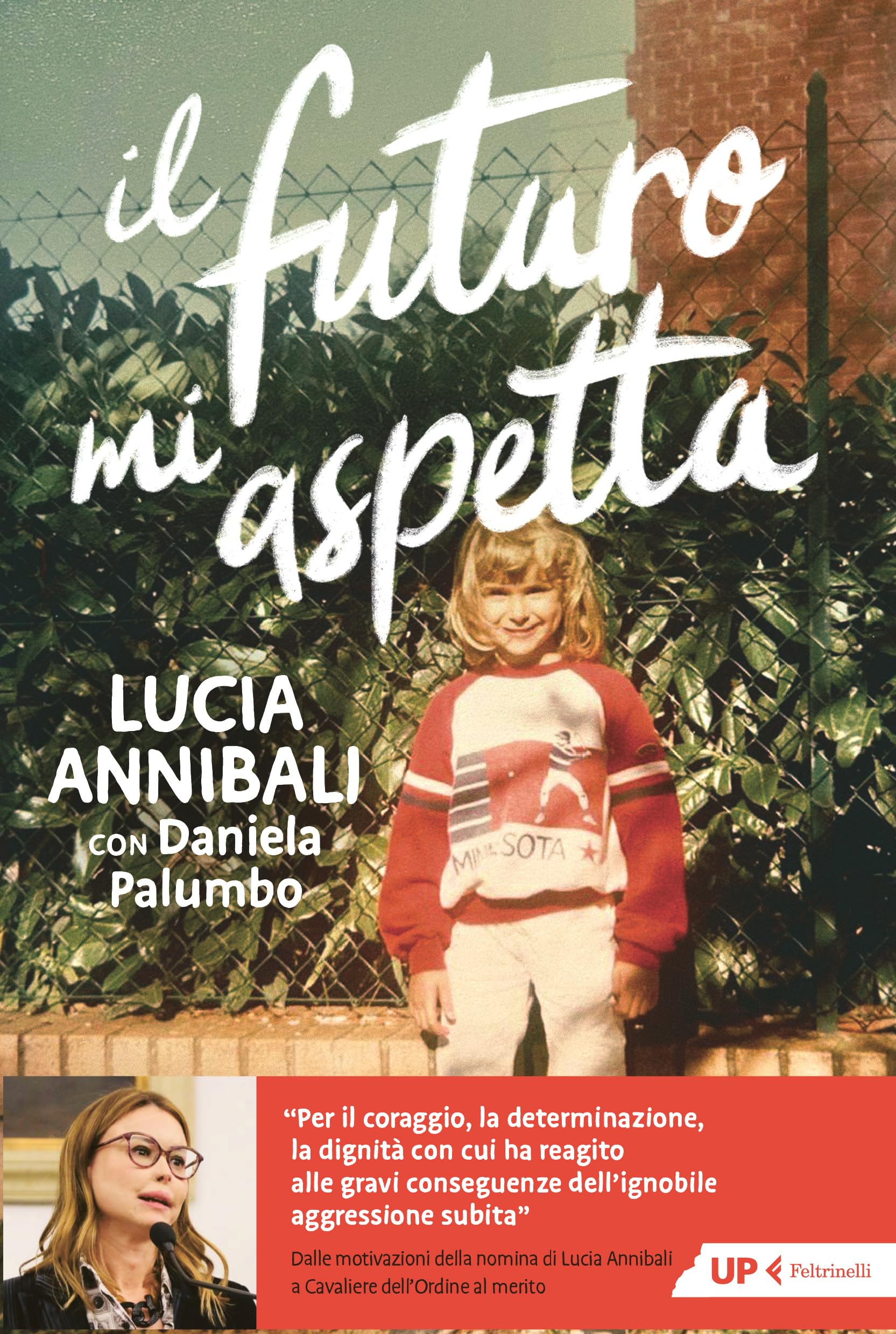 Il futuro mi aspetta. «Ho scelto di rinascere» (Up Feltrinelli) Young adult books