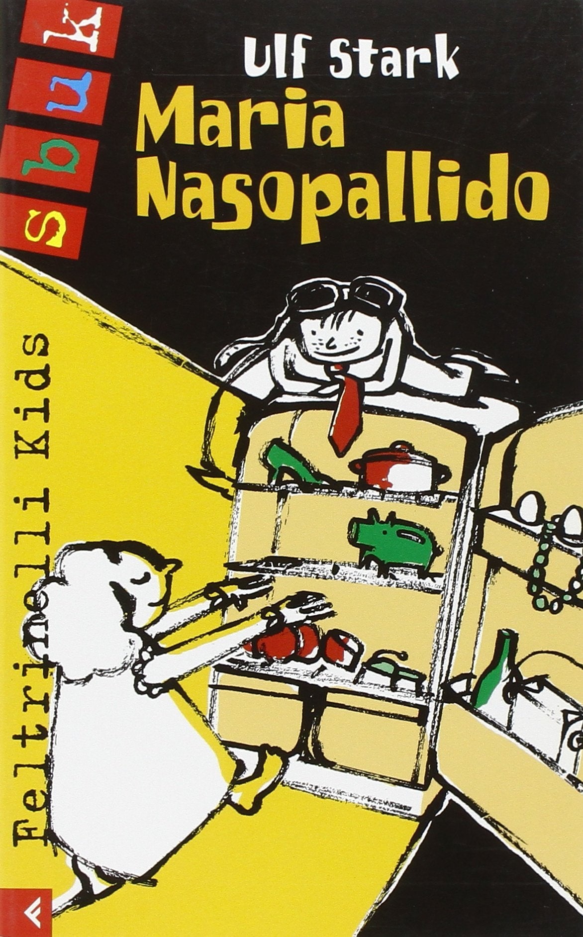 Maria Nasopallido (Feltrinelli kids. Sbuk, Band 51) Novels & Short Stories