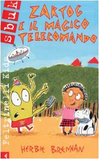 Zartog e il magico telecomando (Feltrinelli kids. Sbuk, Band 70) Novels & Short Stories