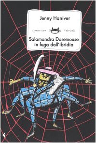 Salamandra Daremouse in fuga dall'Ibridia (Feltrinelli Kids. Il gatto nero, Band 92) Novels & Short Stories