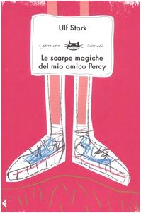 Le scarpe magiche del mio amico Percy (Feltrinelli Kids. Il gatto nero, Band 106) Novels & Short Stories