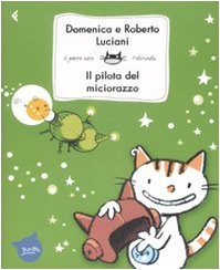 Il pilota del miciorazzo (Feltrinelli Kids. Il gatto nero, Band 135) Novels & Short Stories