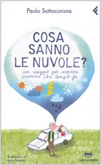 Cosa sanno le nuvole? Un viaggio per scroprire insieme che tempo fa Non-fiction