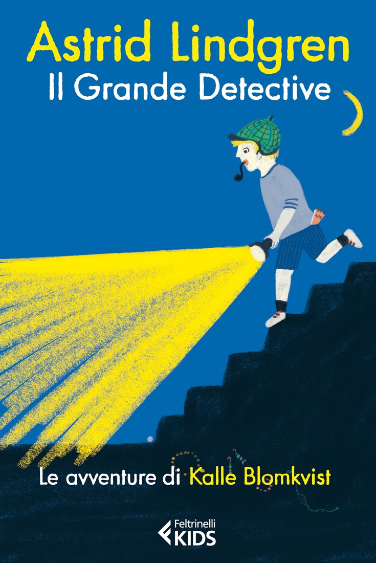 Il grande detective. Le avventure di Kalle Blomkvist Novels & Short Stories