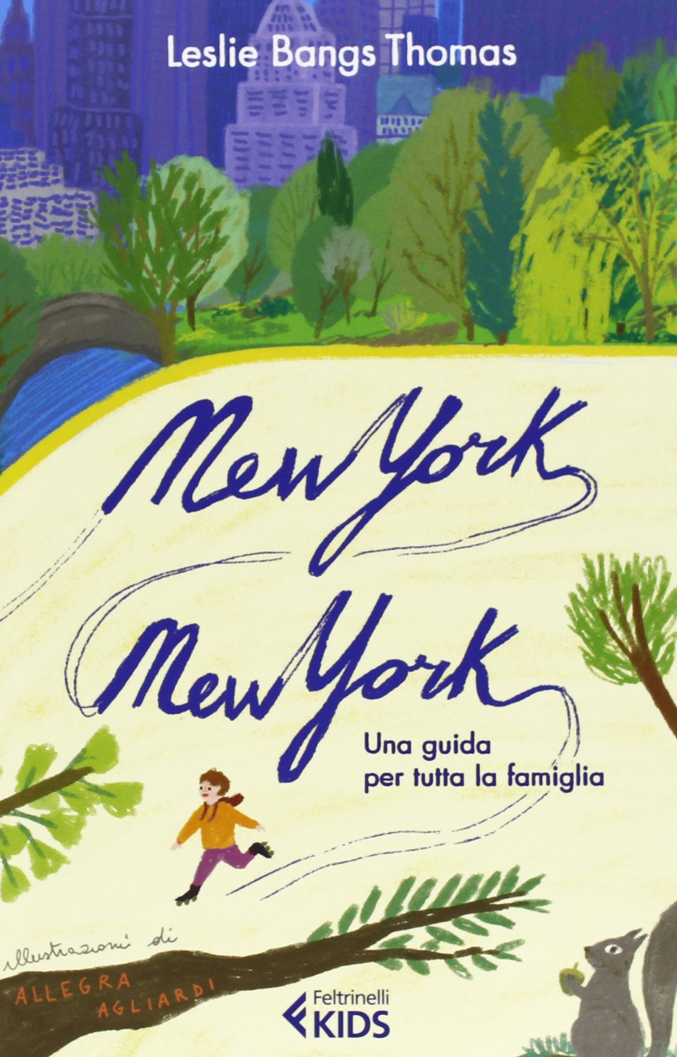 New York, New York. Una guida per tutta la famiglia Non-fiction