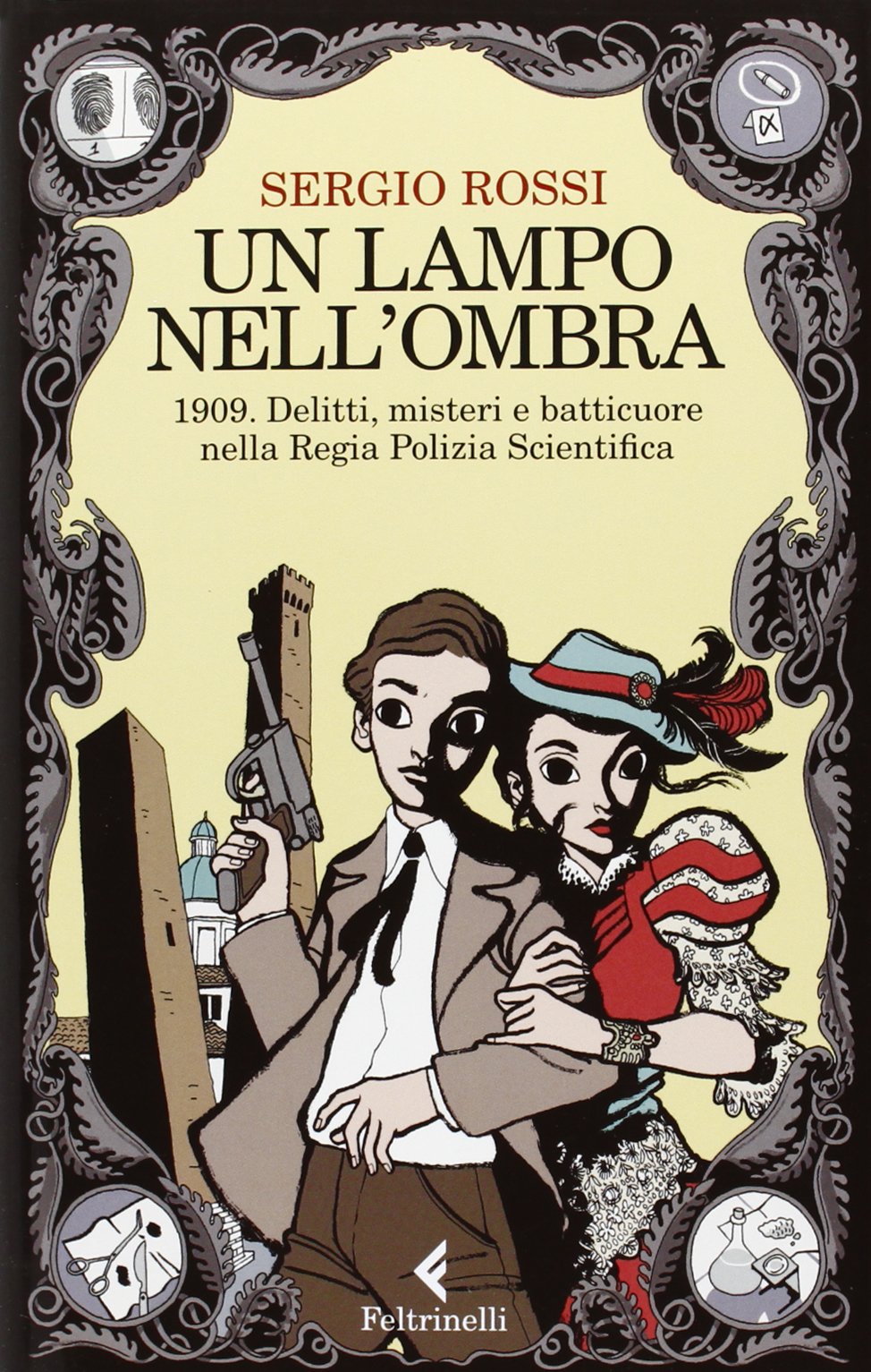 Un lampo nell'ombra. 1909. Delitti, misteri e batticuore nella Regia Polizia Scientifica 6-9 years