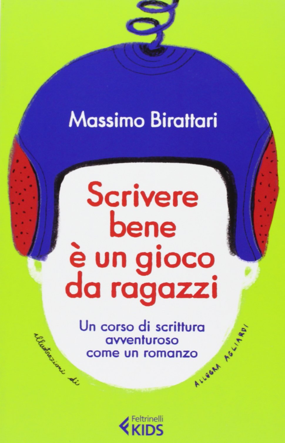 Birattari, M: Scrivere bene è un gioco da ragazzi. Un corso book