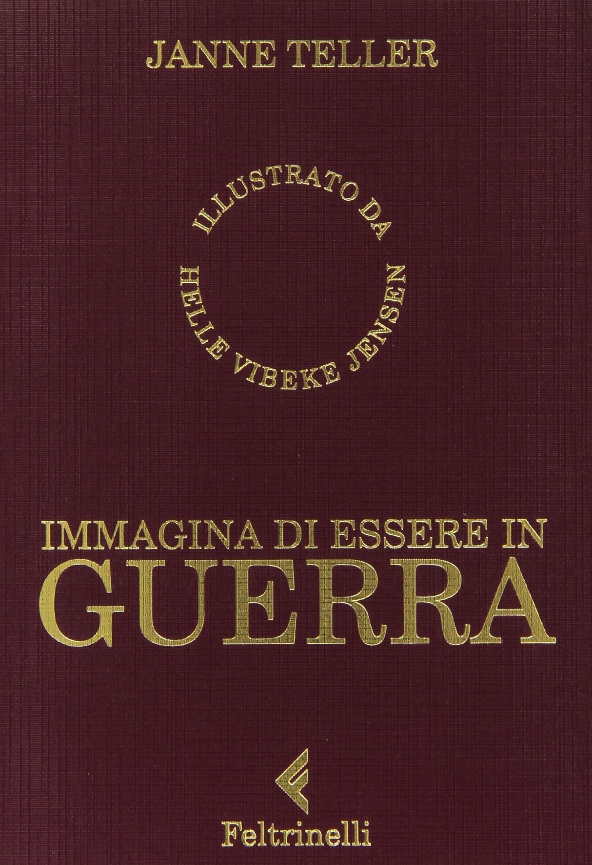 Immagina di essere in guerra (Feltrinelli kids) Fiction