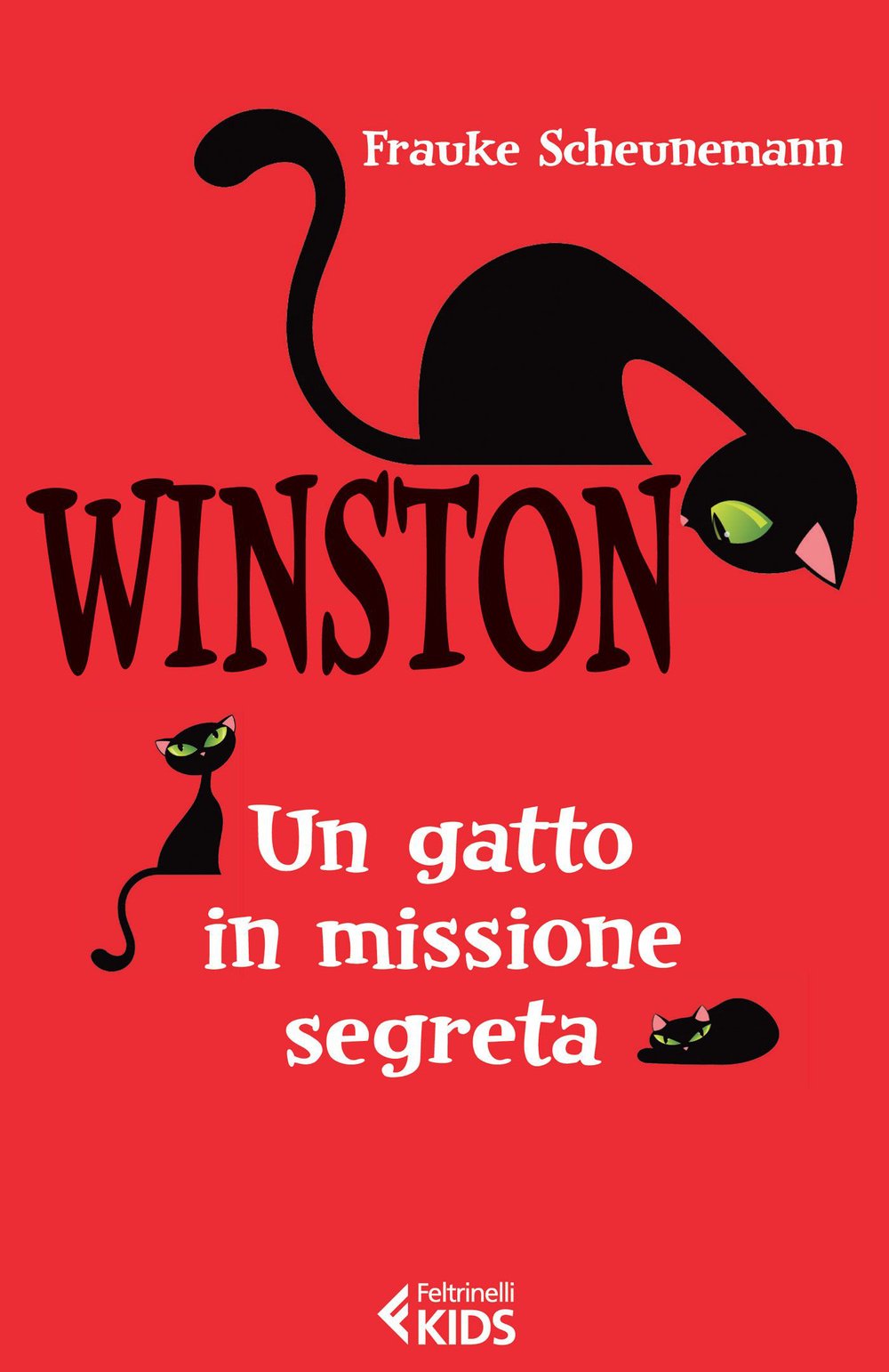 Winston. Un gatto in missione segreta (Feltrinelli kids) Novels & Short Stories