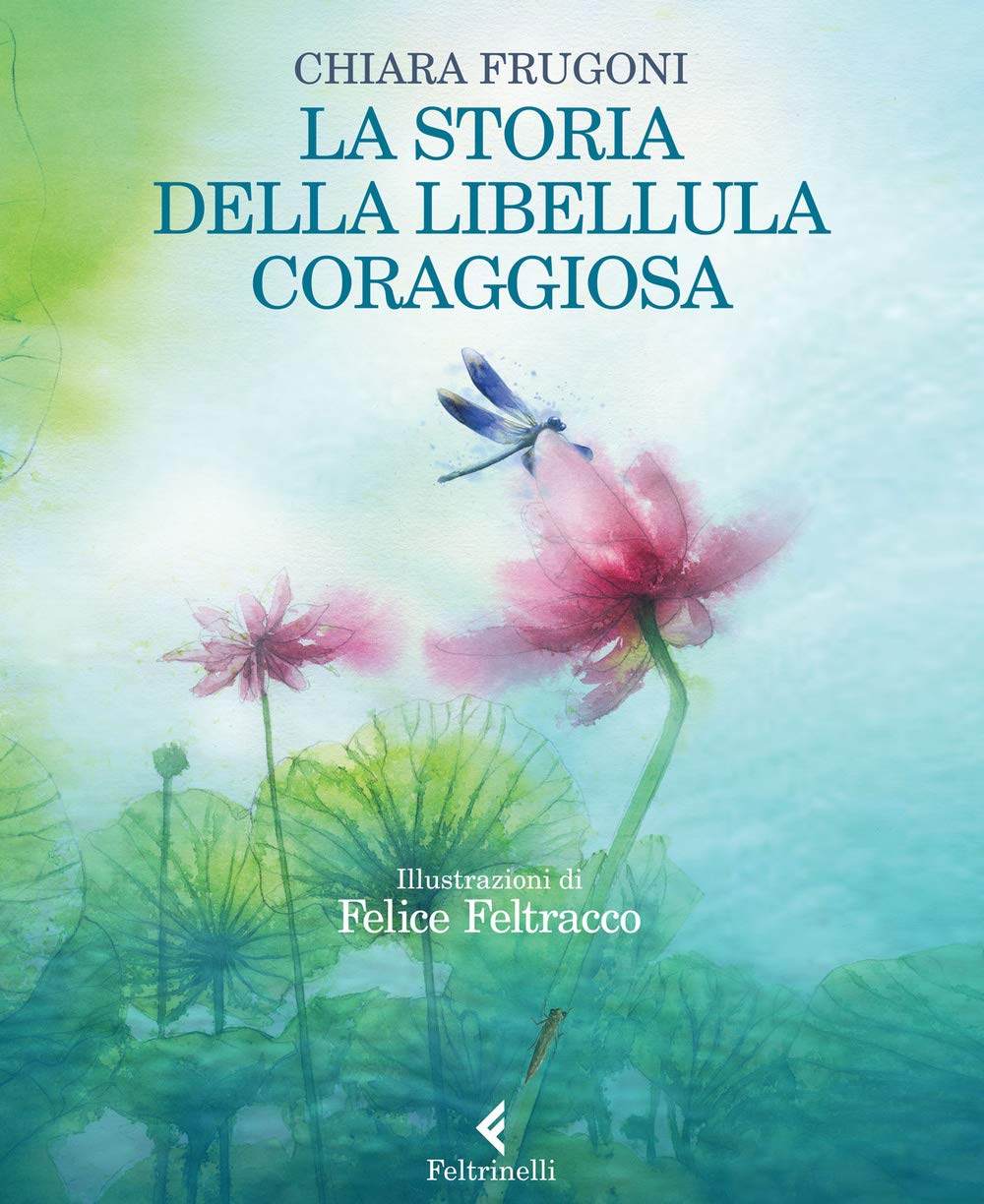 La storia della libellula coraggiosa (Feltrinelli kids) Contemporary literature