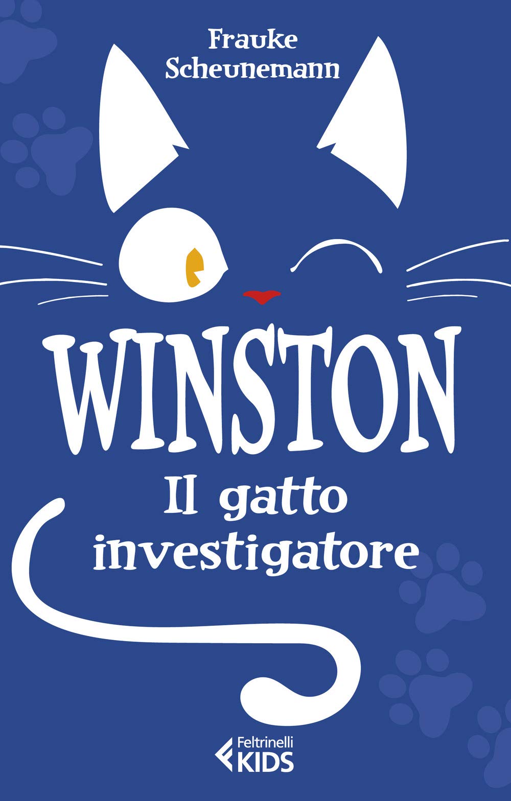 Winston. Il gatto investigatore (Feltrinelli kids) Novels & Short Stories