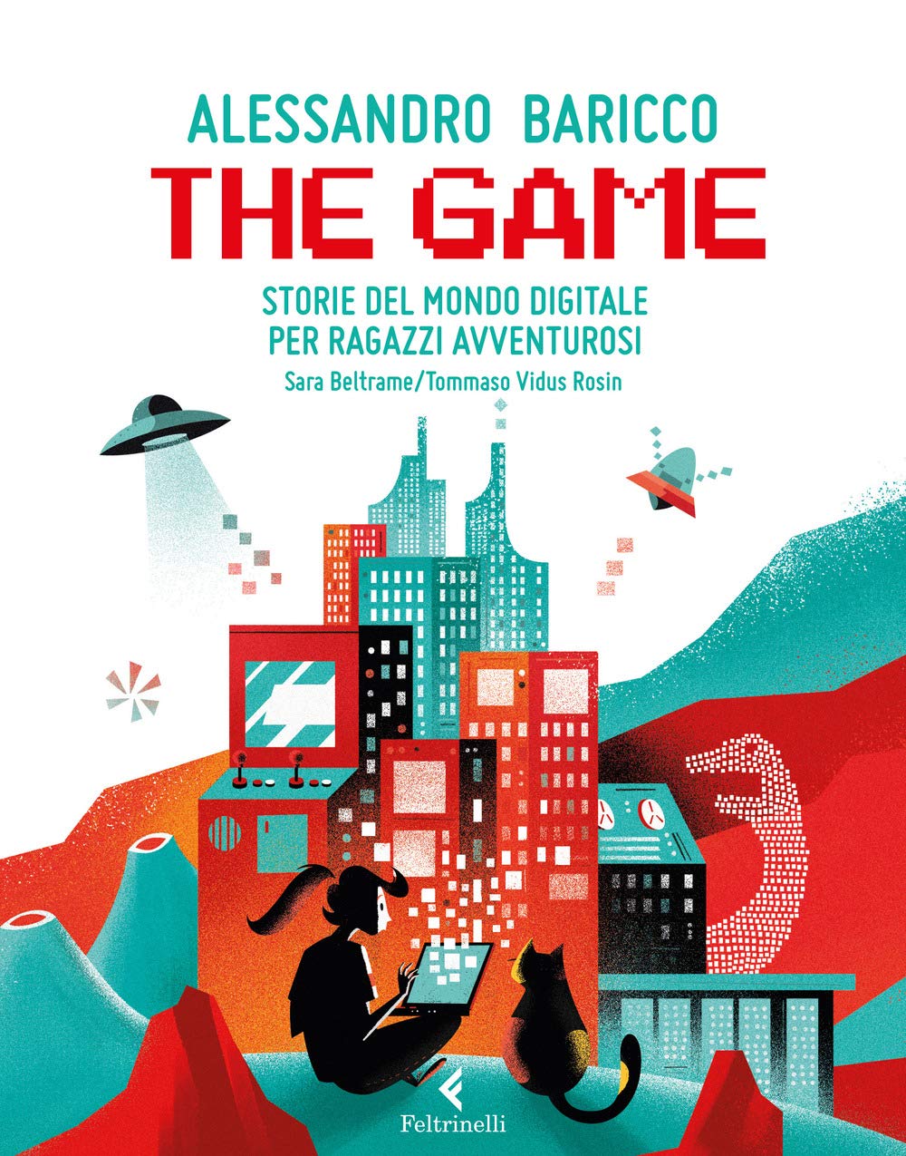 The game. Storie del mondo digitale per ragazzi avventurosi Business & Technology