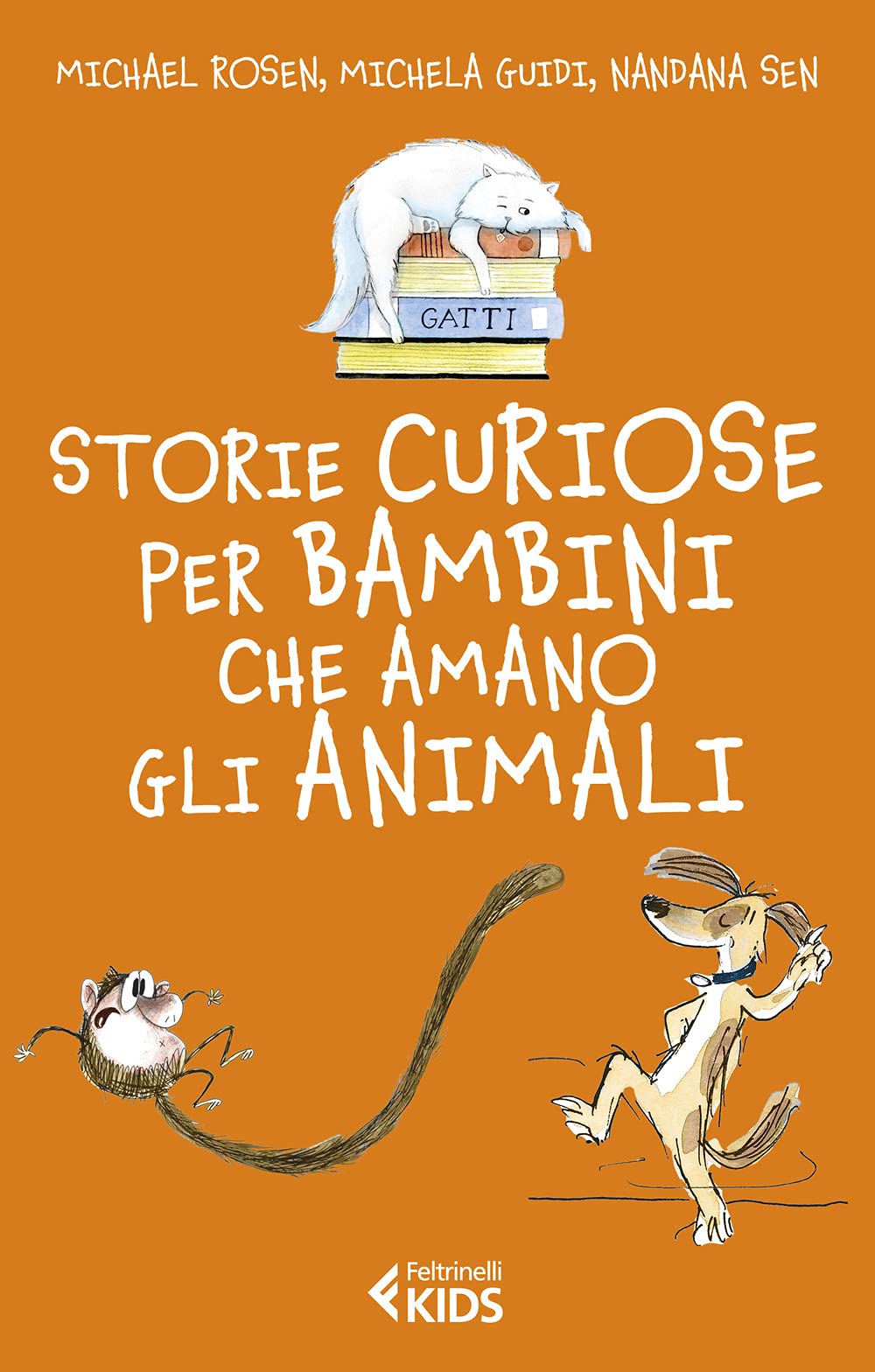 Storie curiose per bambini che amano gli animali (Feltrinelli kids) Contemporary literature