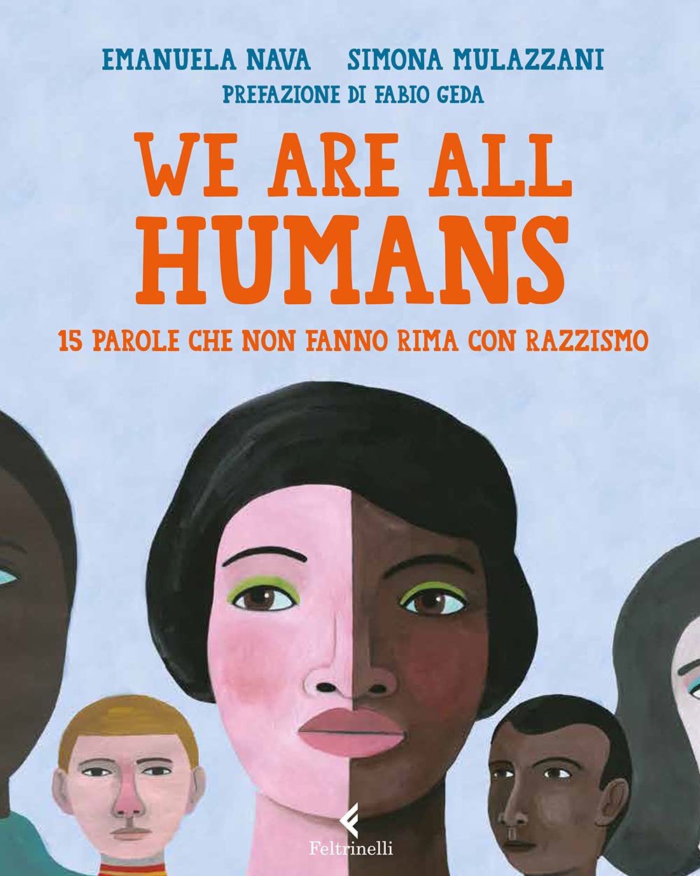 We are all humans. 15 parole che non fanno rima con razzismo book