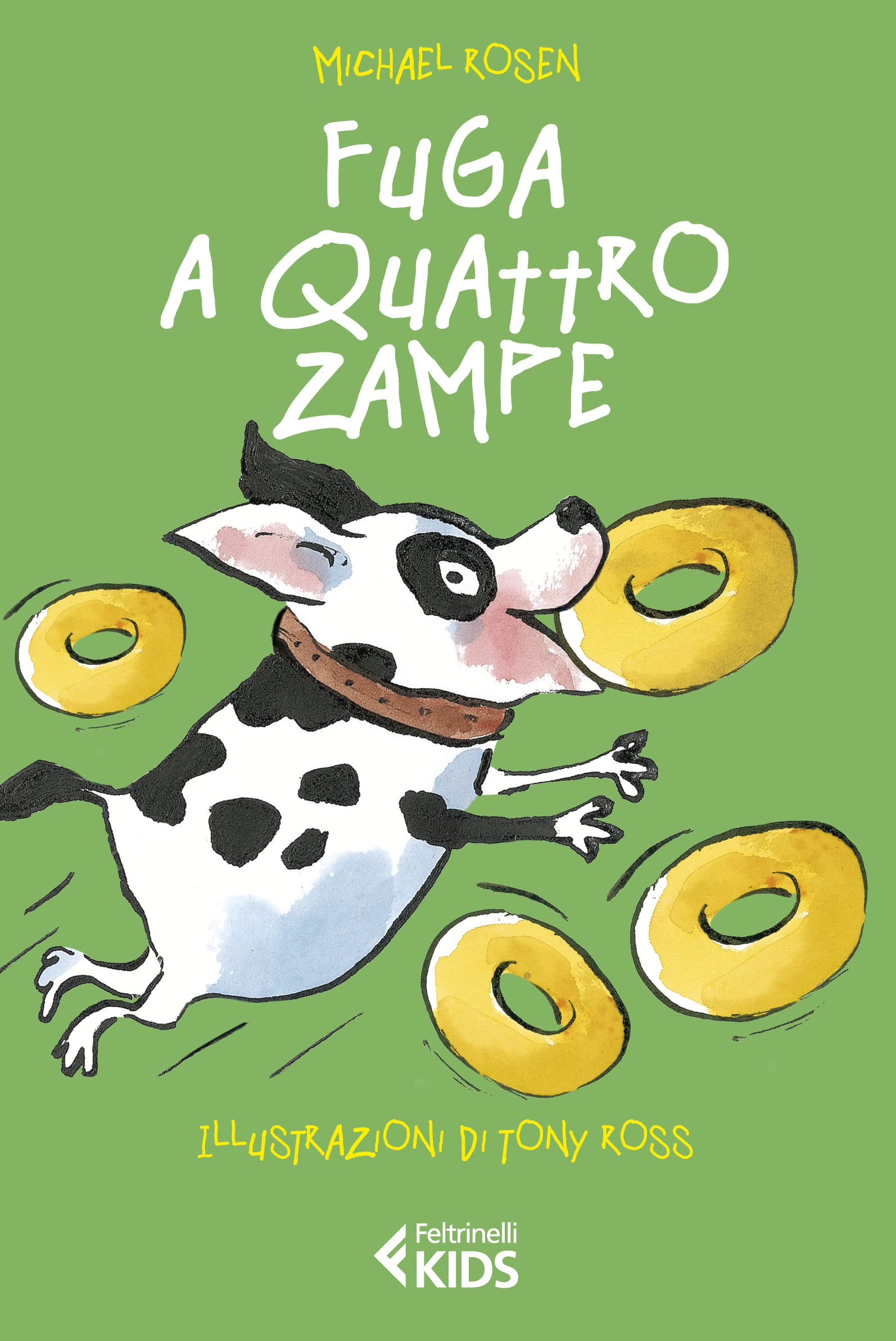 Fuga a quattro zampe (Feltrinelli kids) Novels & Short Stories