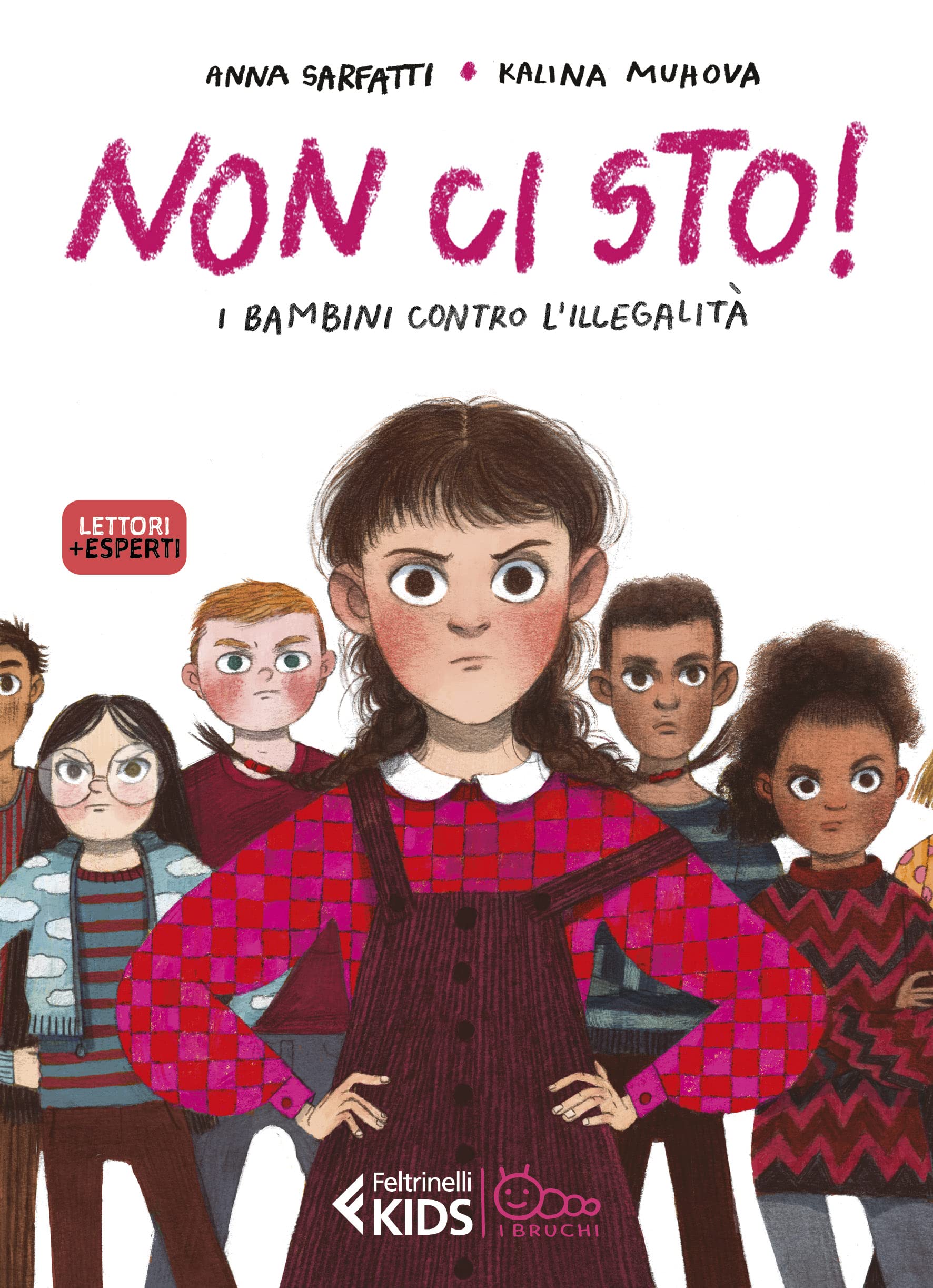 Non ci sto! I bambini contro l’illegalità (Feltrinelli kids. I bruchi) Non-fiction