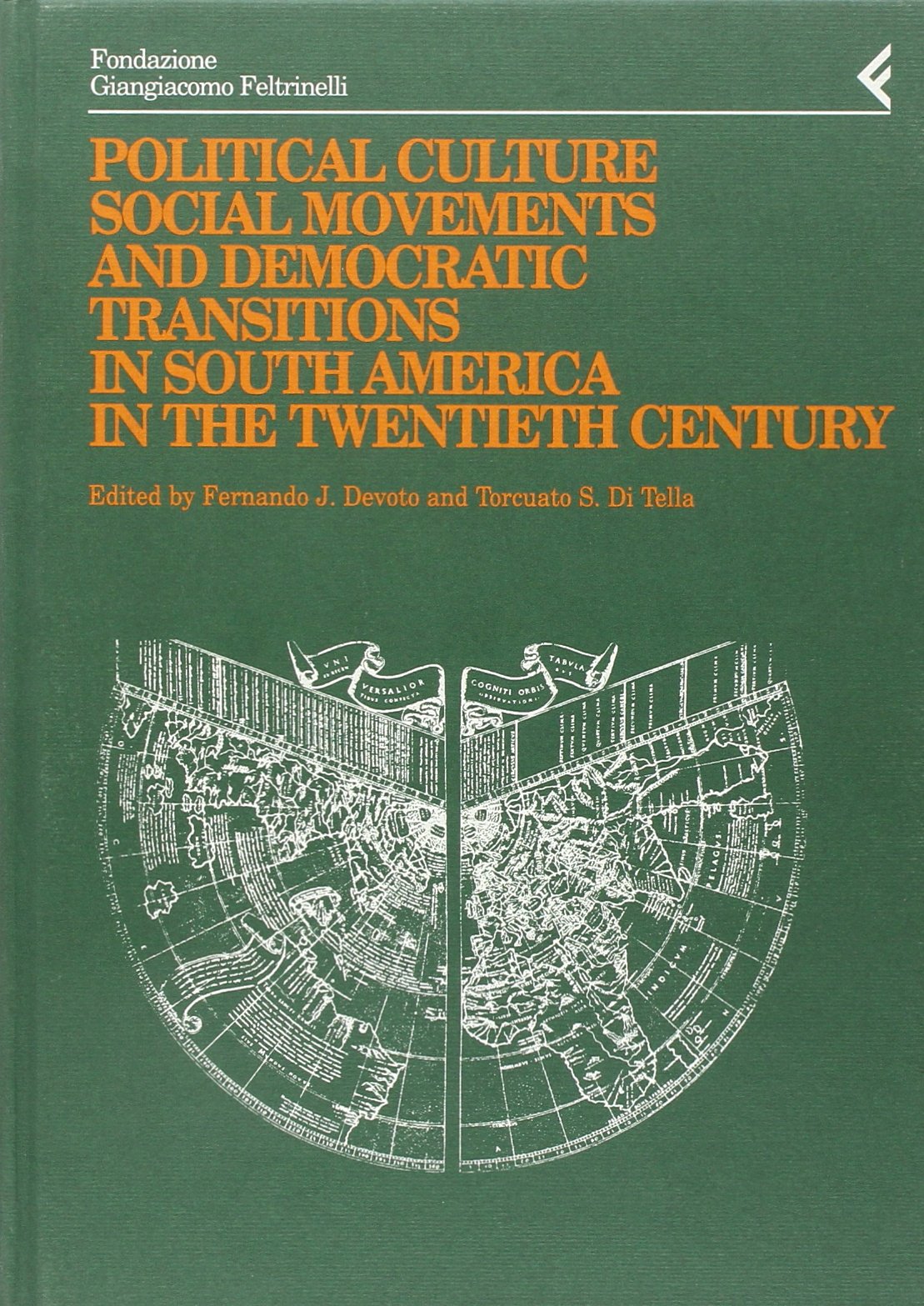 Annali della Fondazione Giangiacomo Feltrinelli (1996). Political culture, social movements and democratic transitions in South America book