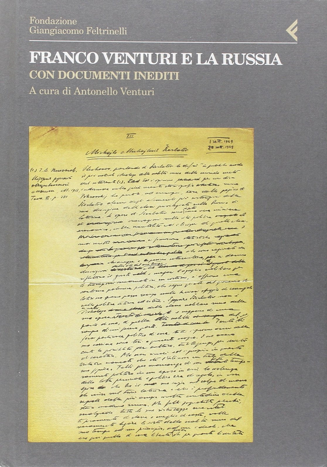 Franco Venturi e la Russia. Con documenti inediti (Annali Fondaz. Giangiacomo Feltrinelli) Essays & Short Stories