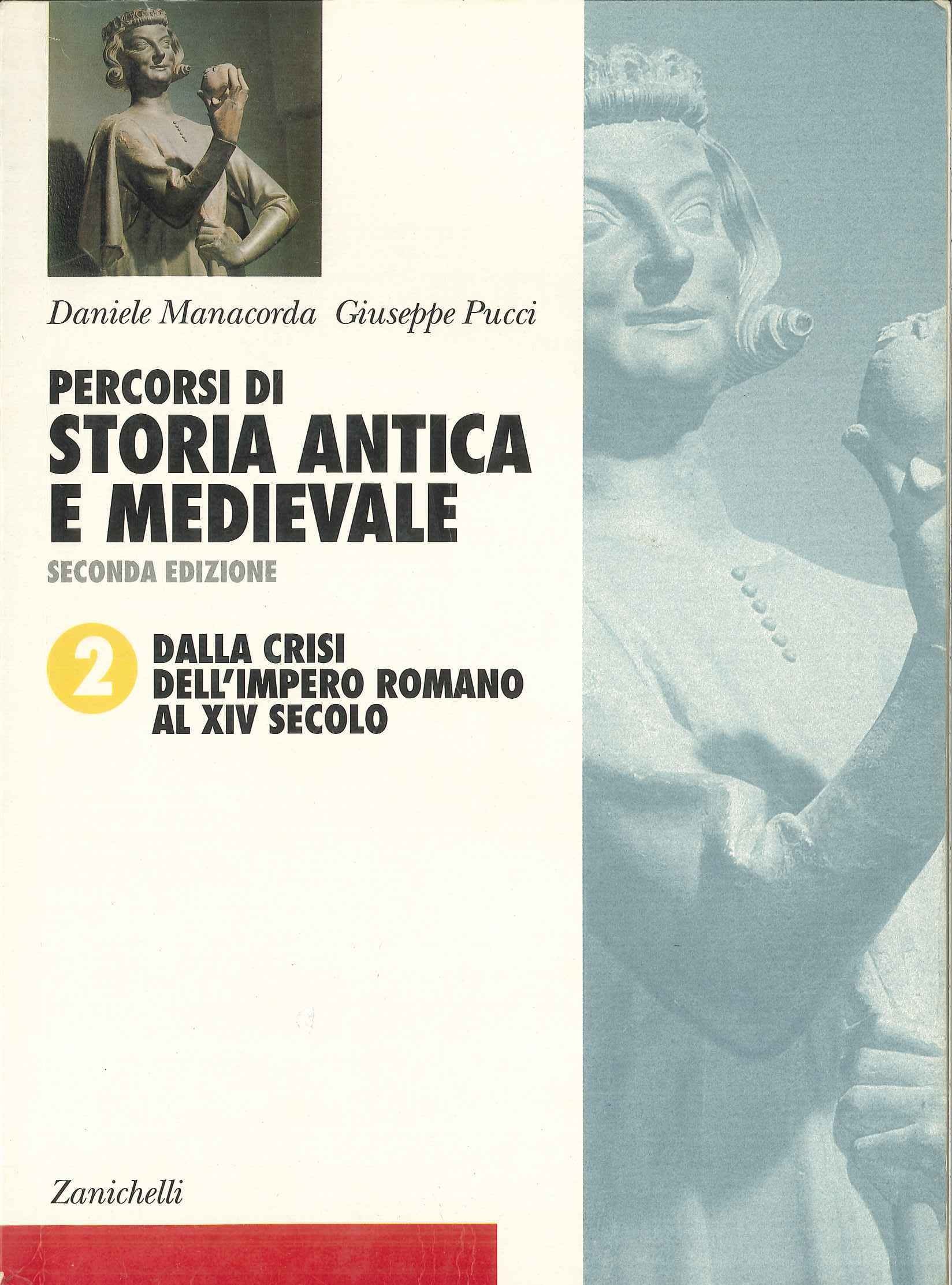 Percorsi di storia antica e medievale. Per le Scuole. Dalla crisi dell'impero romano al XIV sec. (Vol. 2) book