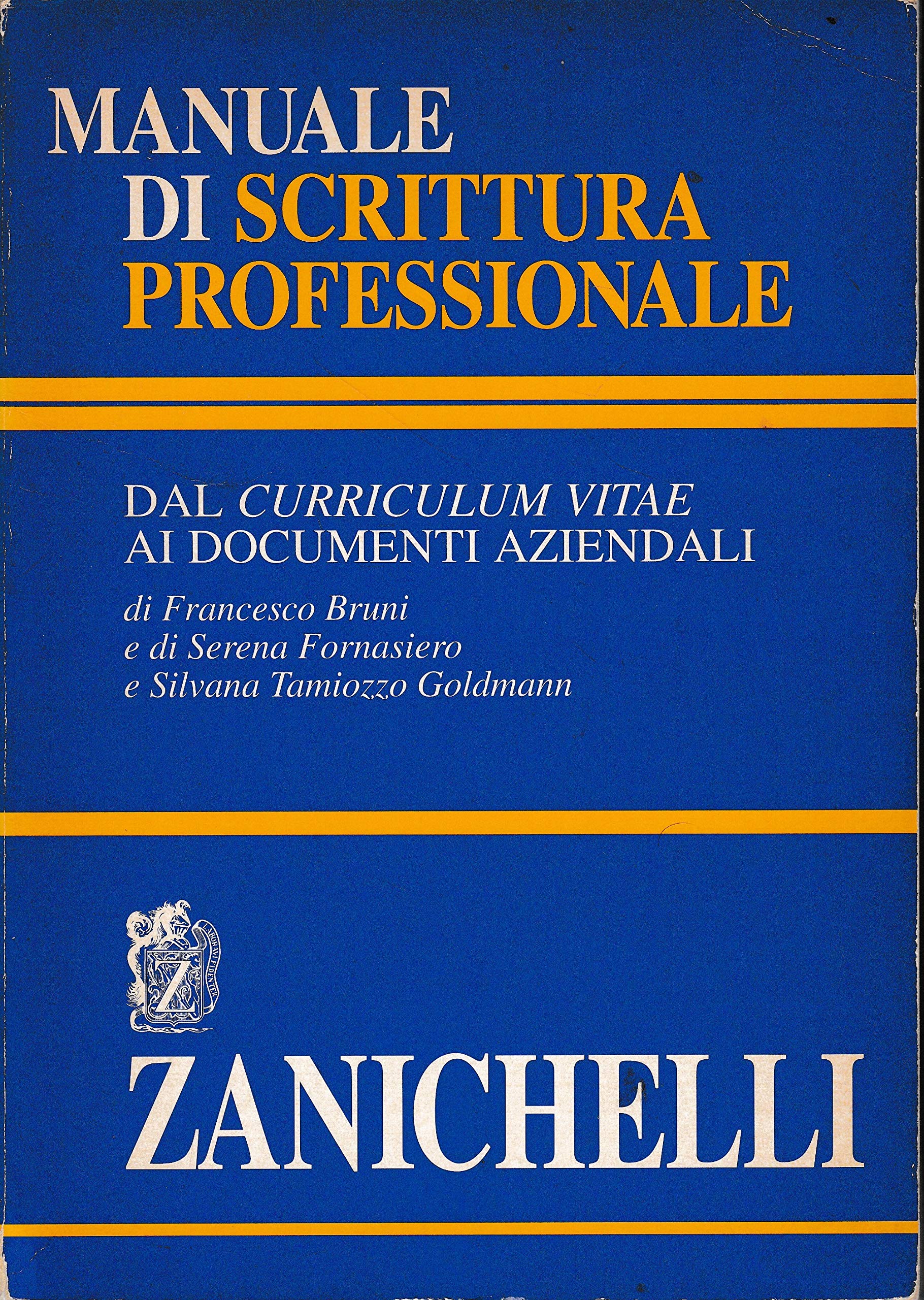 Manuale di scrittura professionale. Dal curriculum vitae ai documenti aziendali Business, Finance & Career