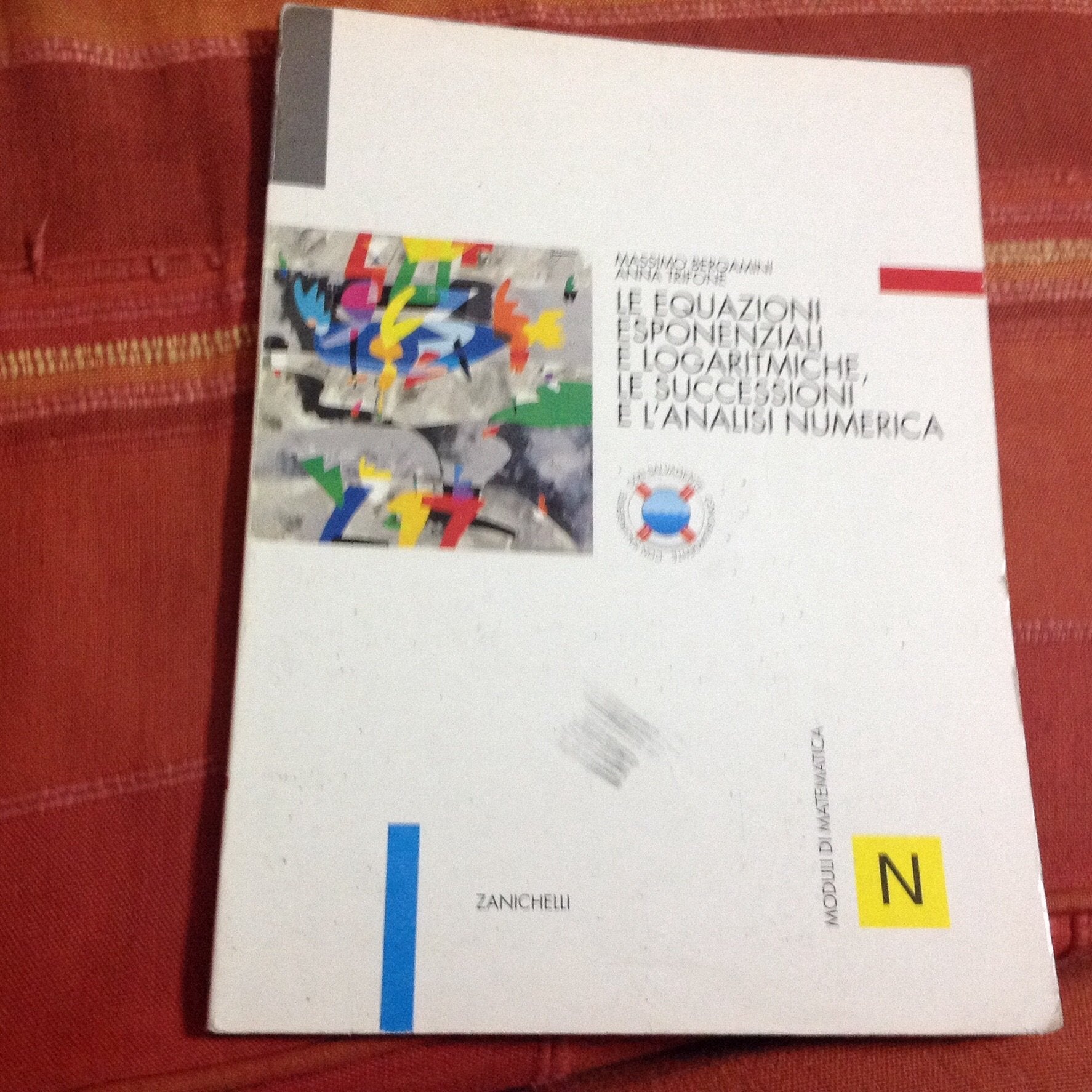Moduli di matematica N. Le equazioni esponenziali e logaritmiche, le successioni e l'analisi numerica. Per le Scuole superiori book