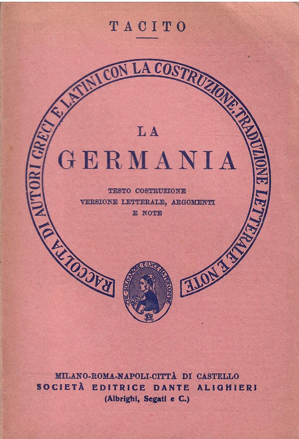 La Germania-La vita di Agricola-Dialogo sull'eloquenza (Poeti e prosatori latini, Band 85) Contemporary literature