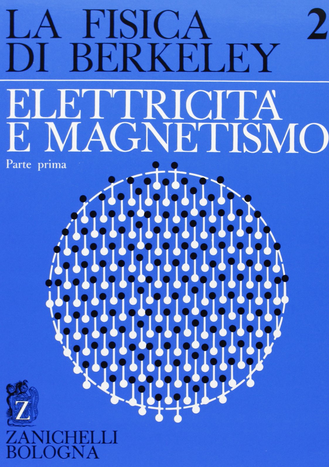 La fisica di Berkeley. Elettricità e magnetismo (Vol. 2/1) book