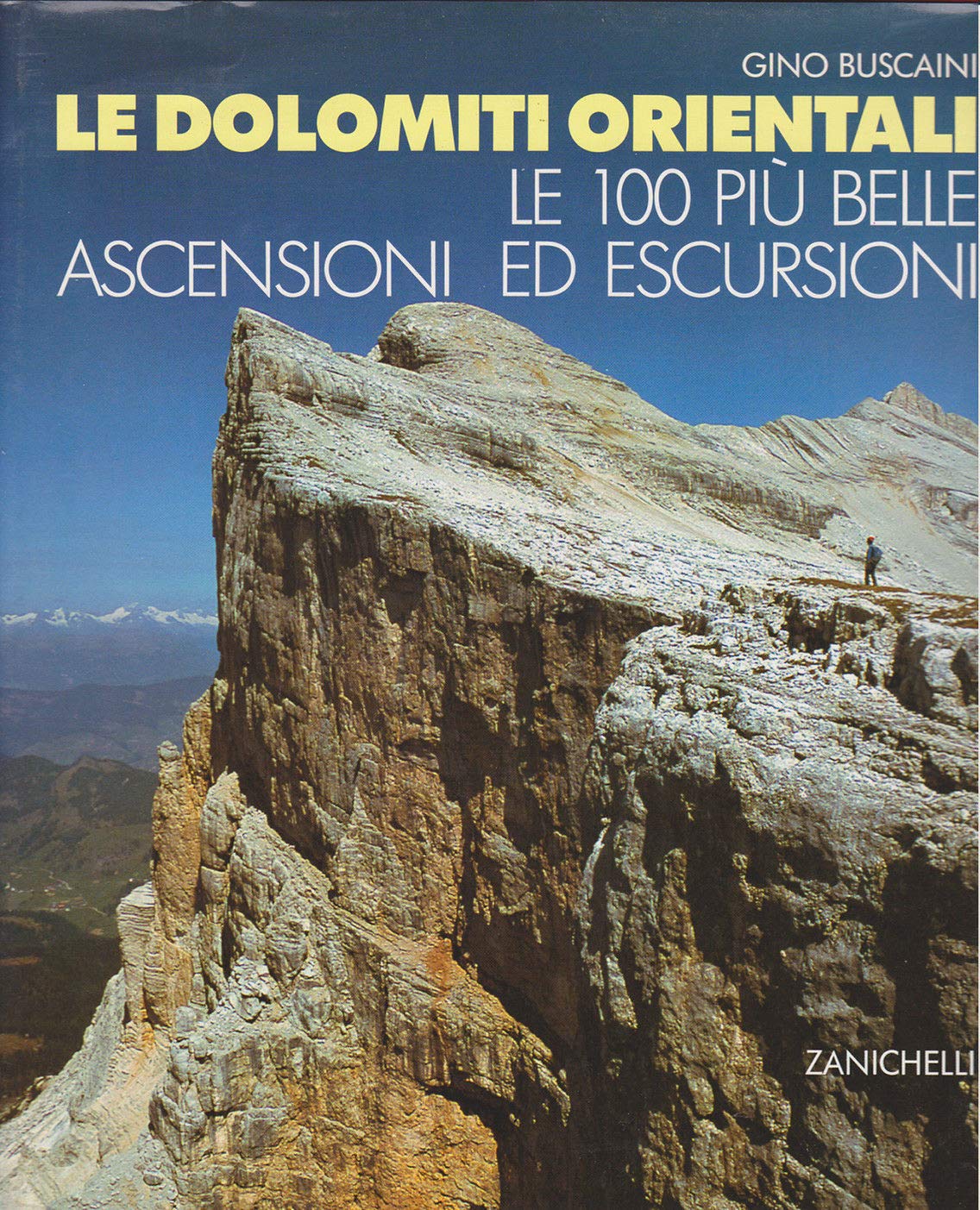 Le dolomiti orientali. Le 100 più belle ascensioni ed escursioni book