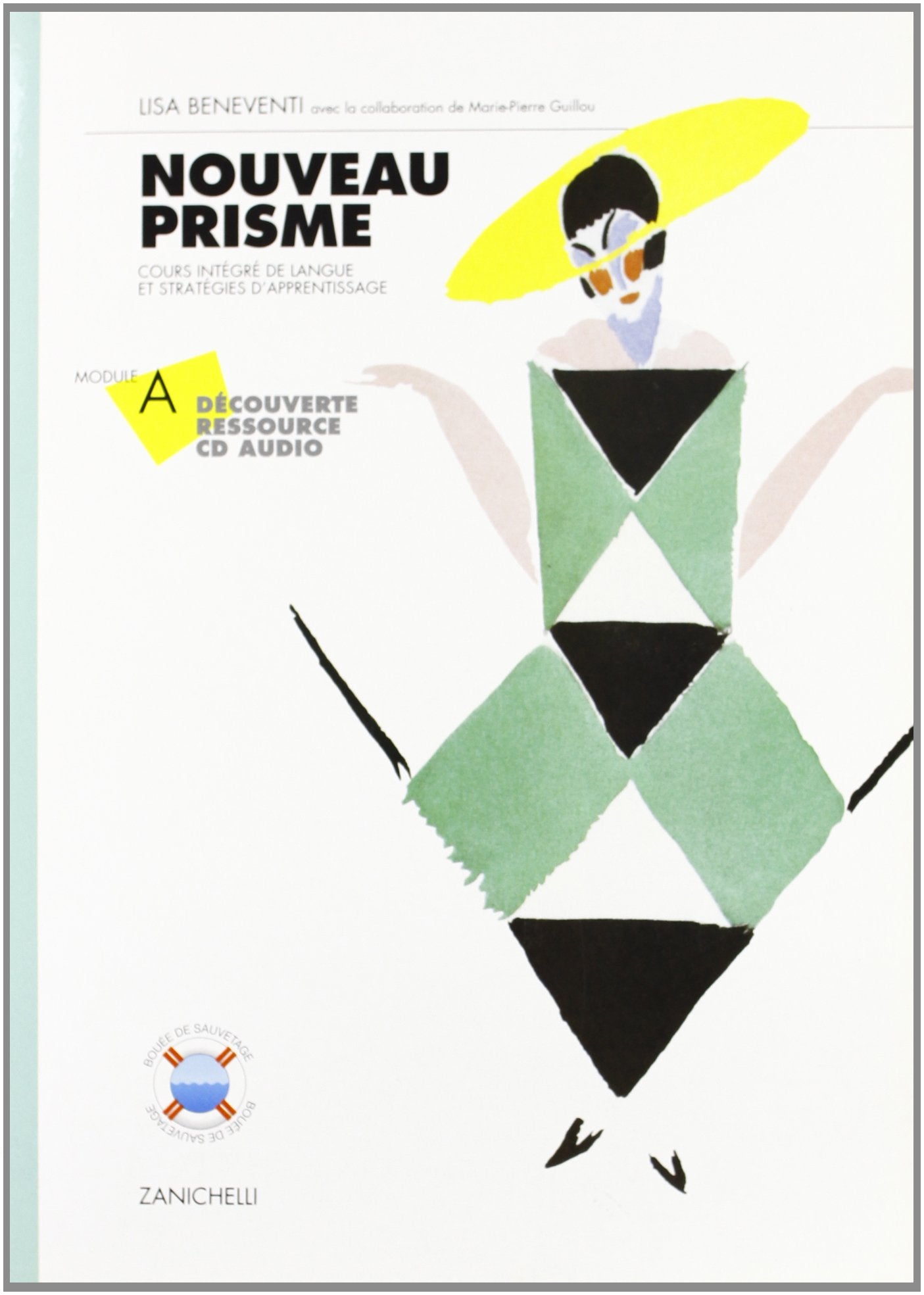Nouveau Prisme. Cours integré de langue et stratégies d'apprentissage. Découverte-Ressource. Module A. Per le Scuole. Con CD book