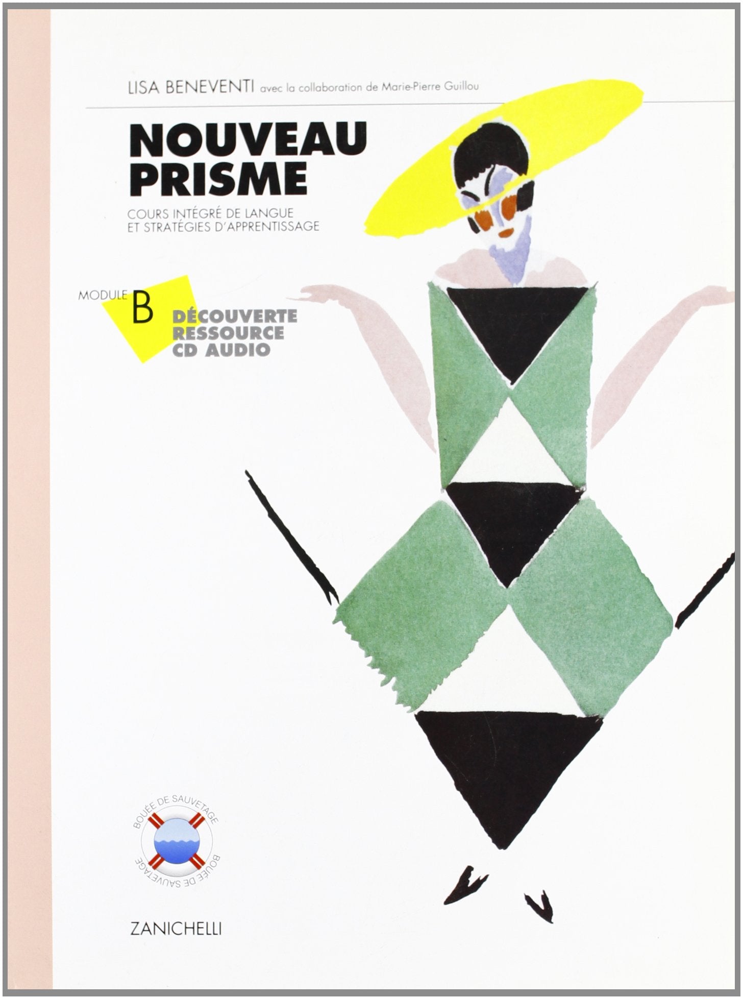 Nouveau Prisme. Cours integré de langue et stratégies d'apprentissage. Découverte-Ressource. Module B. Per le Scuole. Con CD book