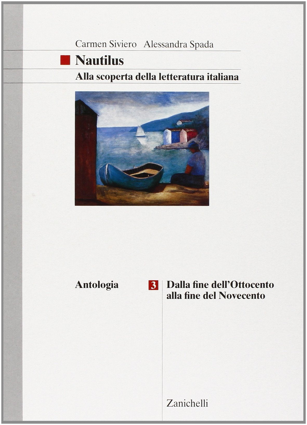 Nautilus. Alla scoperta della letteratura italiana. Per le Scuole superiori. Dalla fine dell'800 alla fine del '900 (Vol. 3) Non-fiction