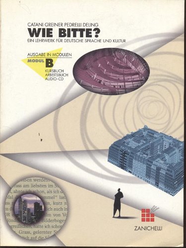 Wie Bitte? Kursbuch-Arbeitsbuch. Modulo B. Per le Scuole superiori (Vol. 2) book