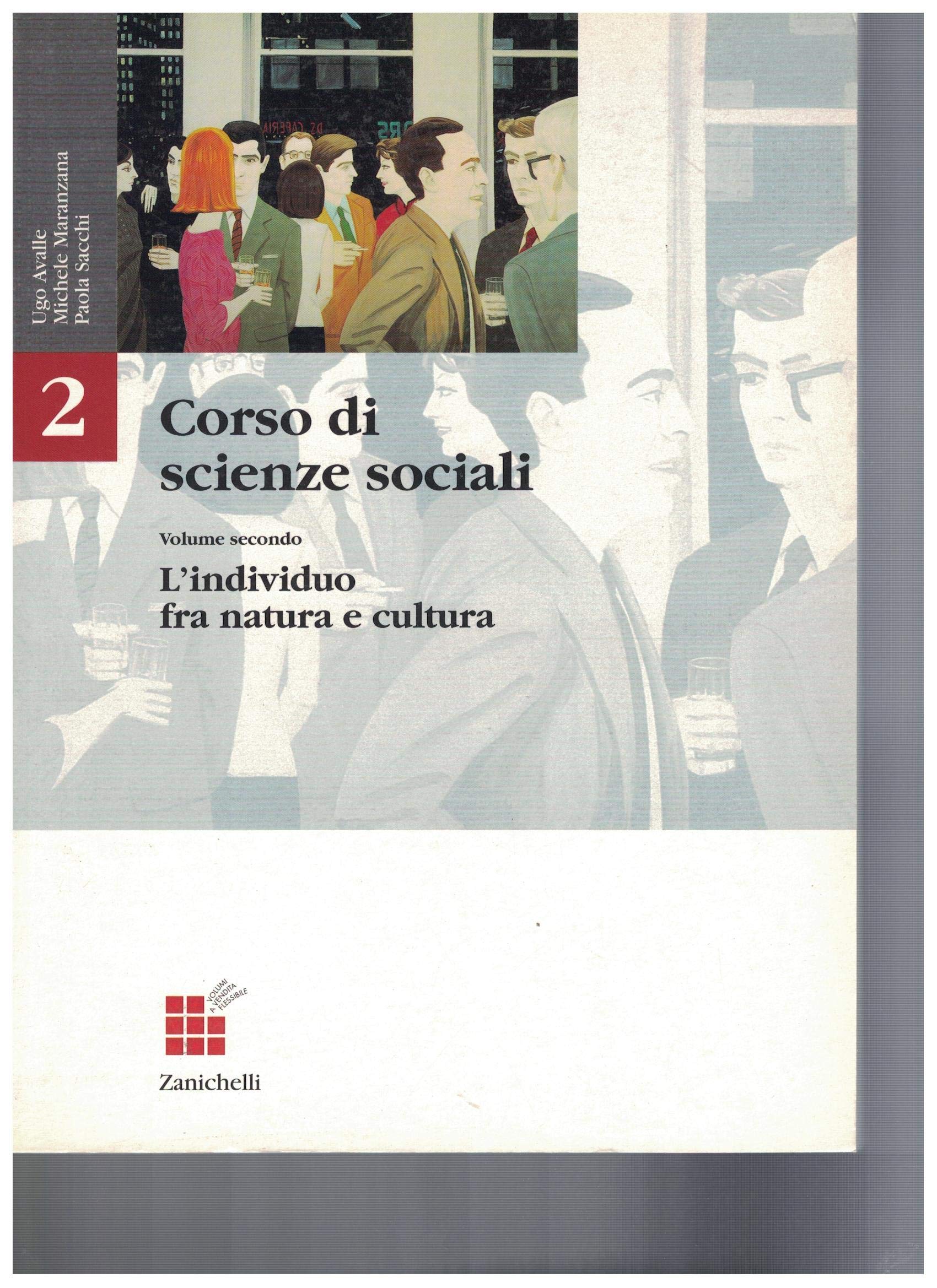 Corso di scienze sociali. Per le Scuole superiori. L'individuo fra natura e cultura (Vol. 2) book