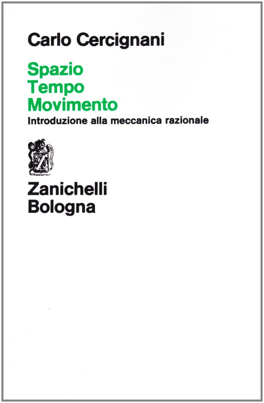 Spazio, tempo, movimento. Introduzione alla meccanica razionale Natural Sciences