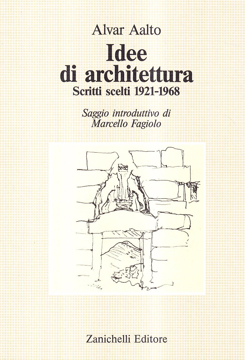 Idee di architettura. Scritti scelti (1921-1968) Architecture