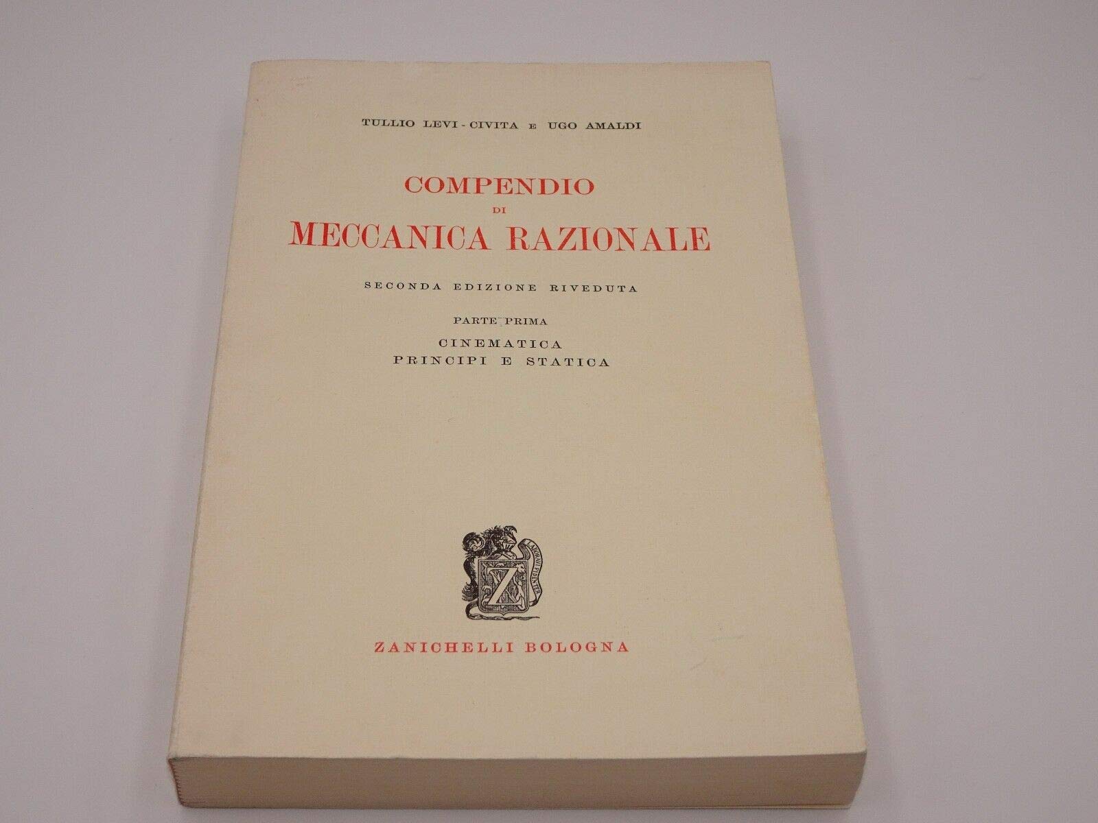 Compendio di meccanica razionale. Cinematica, principi e statica (Vol. 1) (Collana di matematica. Testi e manuali) Natural Sciences