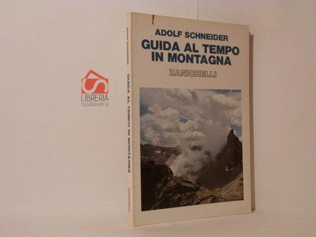 Guida al tempo in montagna (Montagna. Altre guide) Geology & Geography