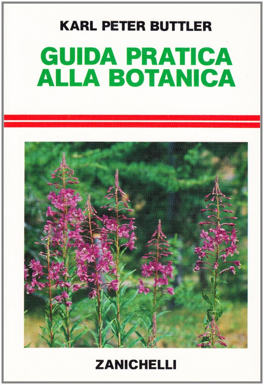 Guida pratica alla botanica (Biologia medicina scienze nat. Guide) Natural Sciences