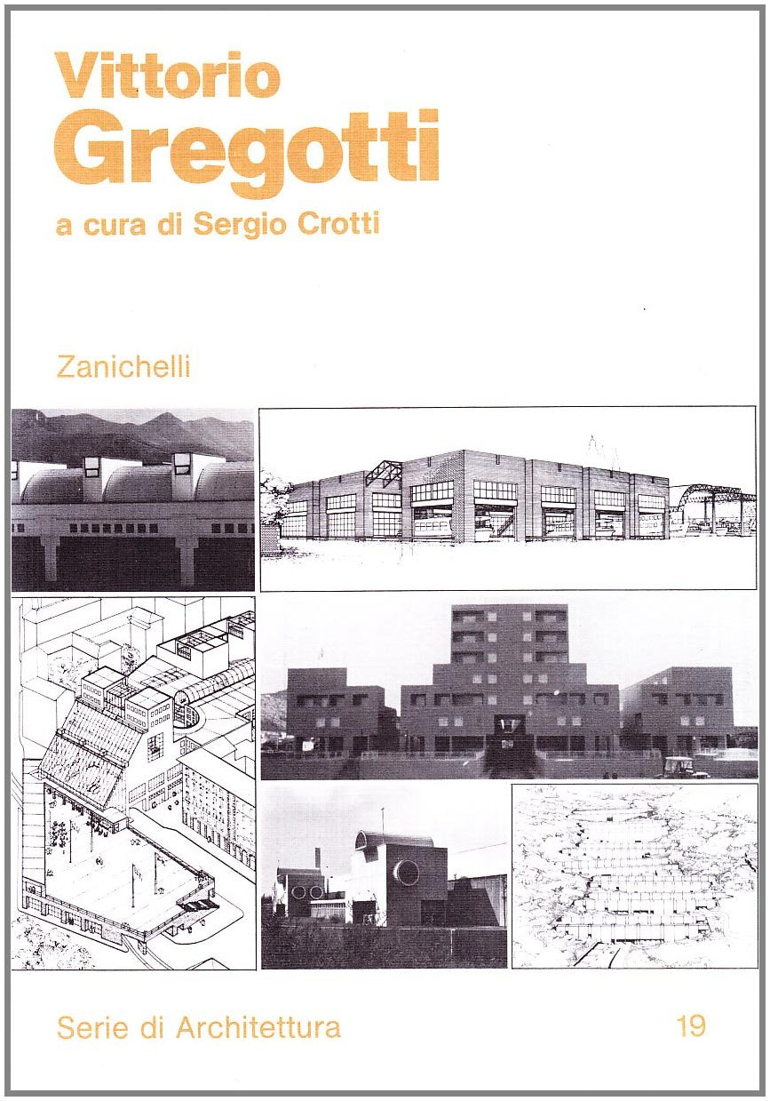 Vittorio Gregotti (Serie di architettura, Band 19) Architecture