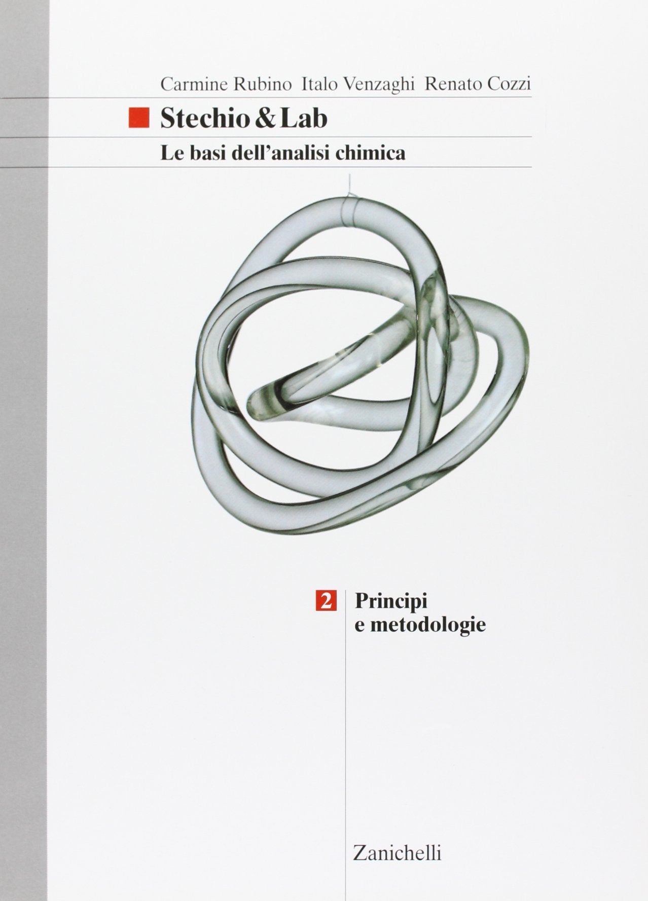 Stechio&Lab. Le basi dell'analisi chimica. Per le Scuole superiori. Principi e metodologie (Vol. 2) book
