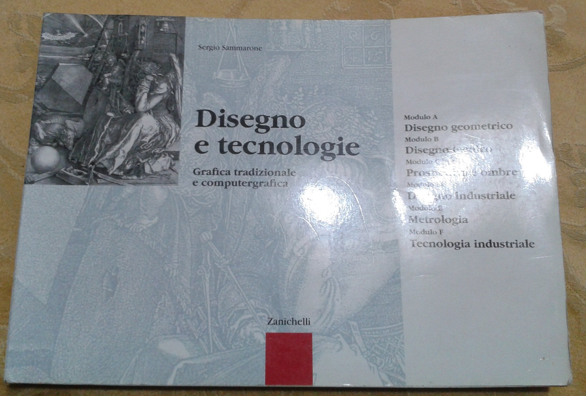 Disegno e tecnologie. Grafica tradizionale e computergrafica. Volume unico. Modulo A-F. Per le Scuole superiori book