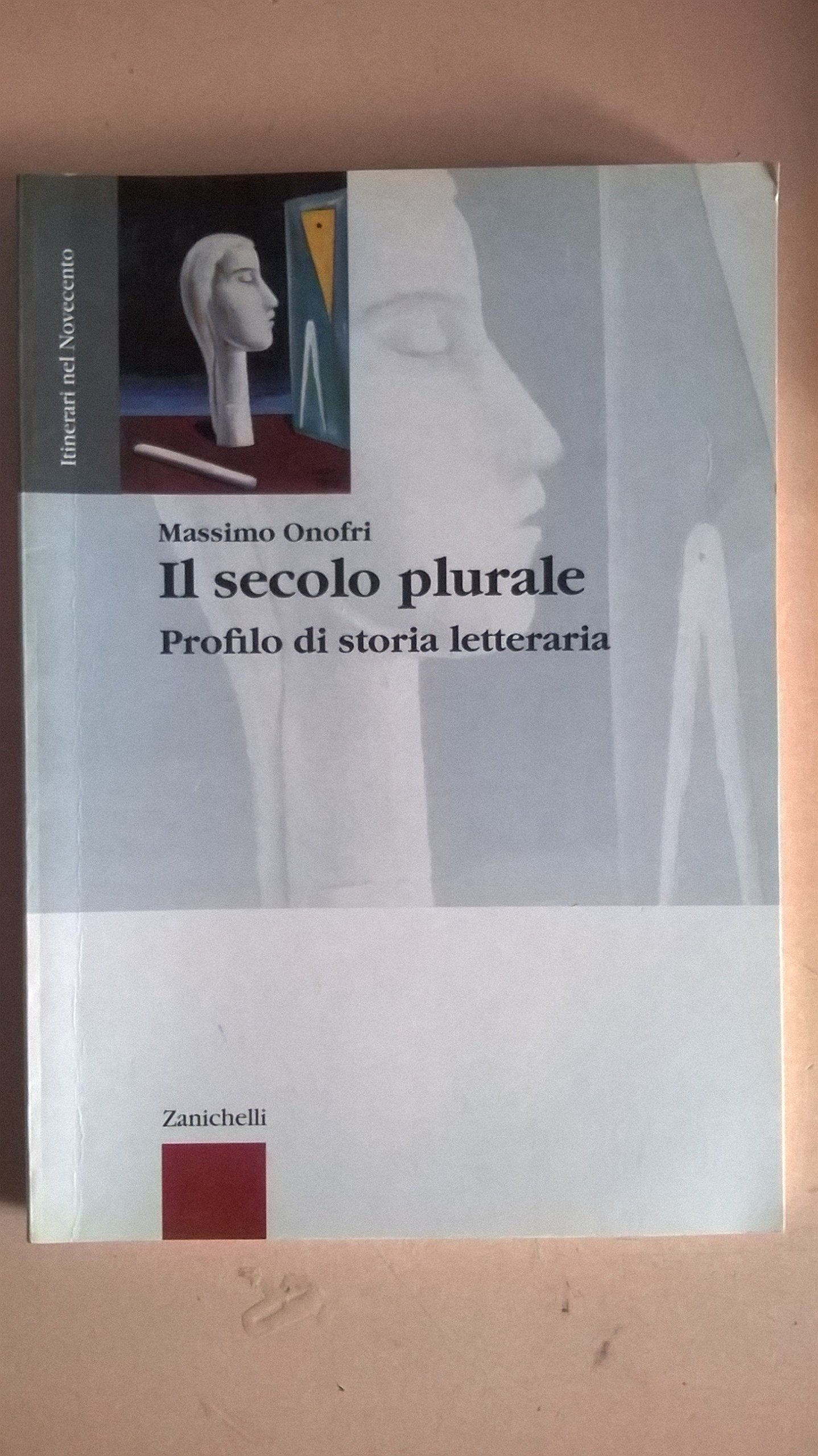 Itinerari nel Novecento. Il secolo plurale. Per le Scuole superiori book
