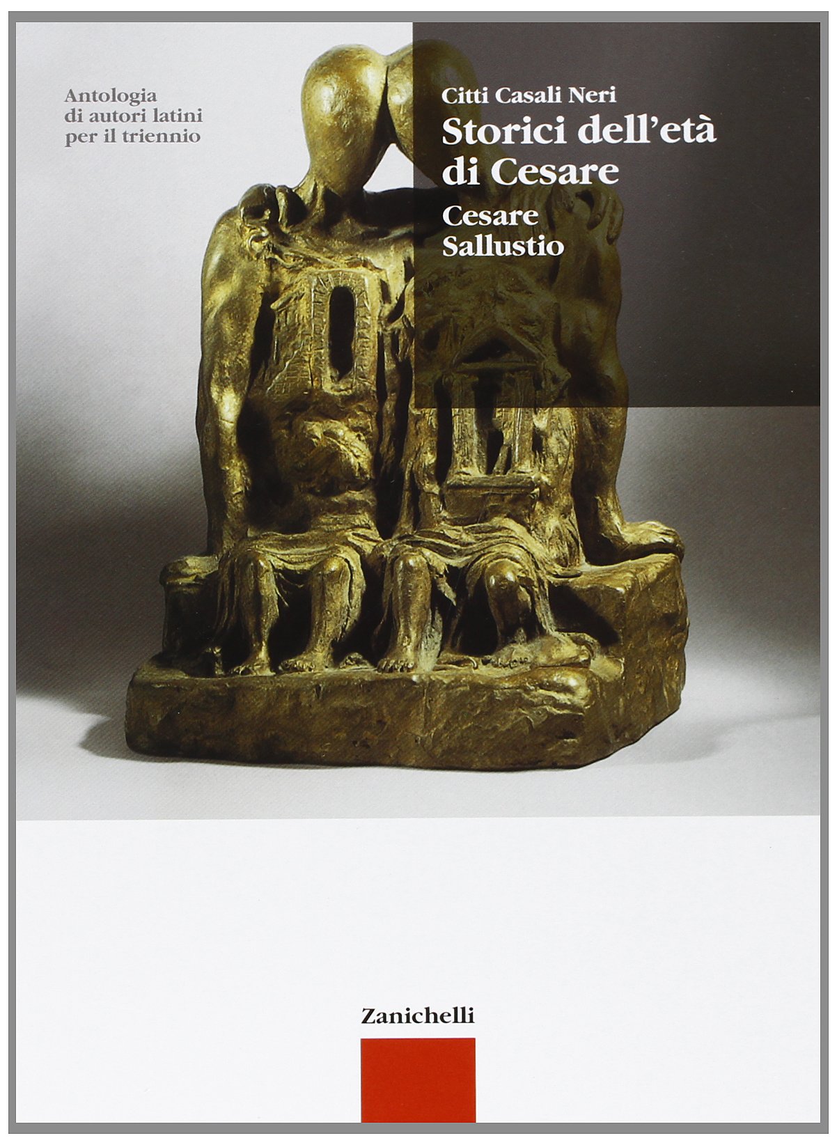 Antologia di autori latini. Storici dell'età di Cesare. Cesare, Sallustio. Per il triennio book