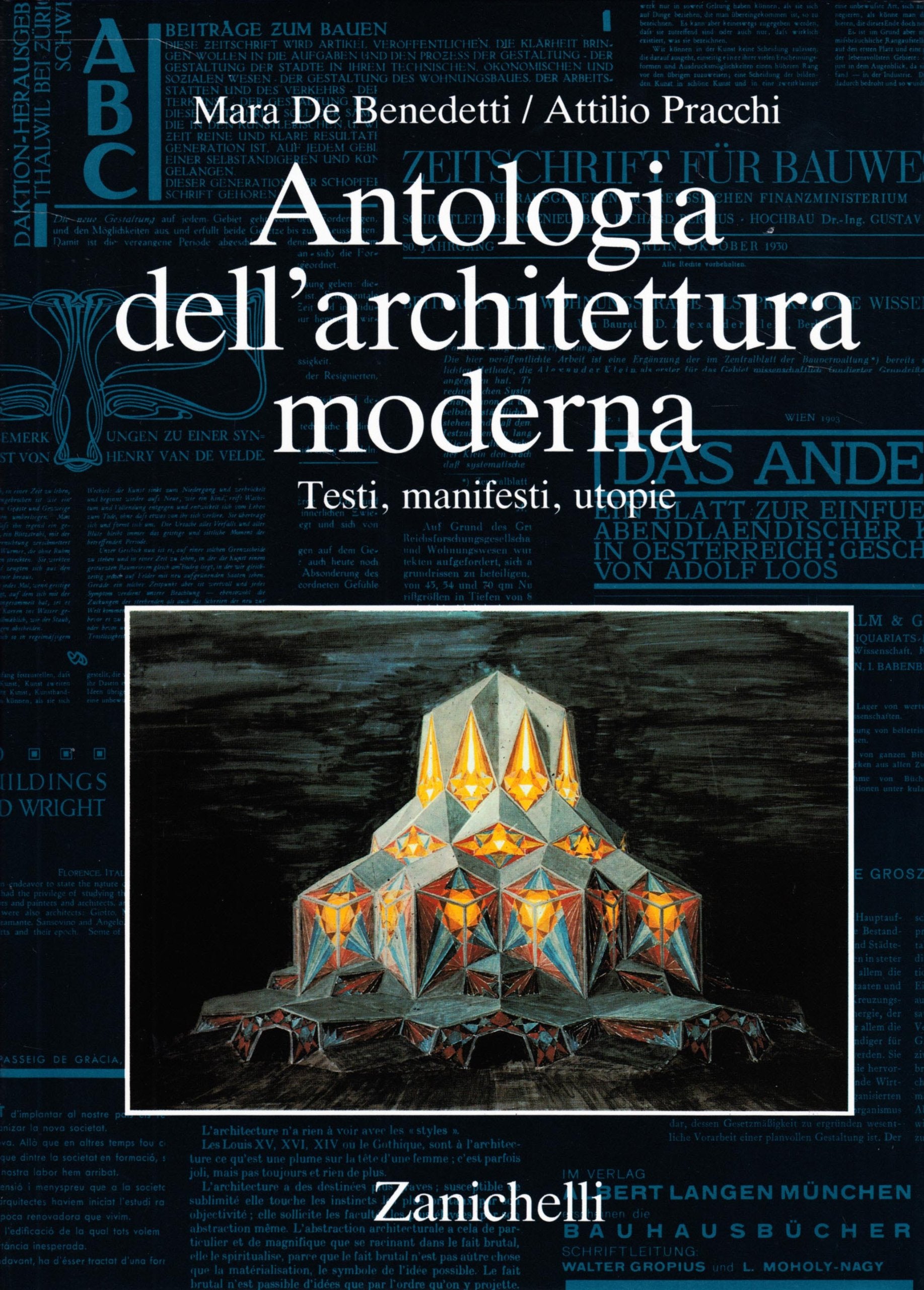 Antologia dell'architettura moderna. Testi, manifesti, utopie Architecture