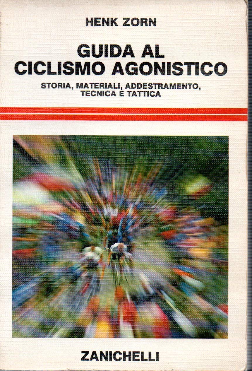 Guida al ciclismo agonistico (Sport. Guide) Leisure & Fun