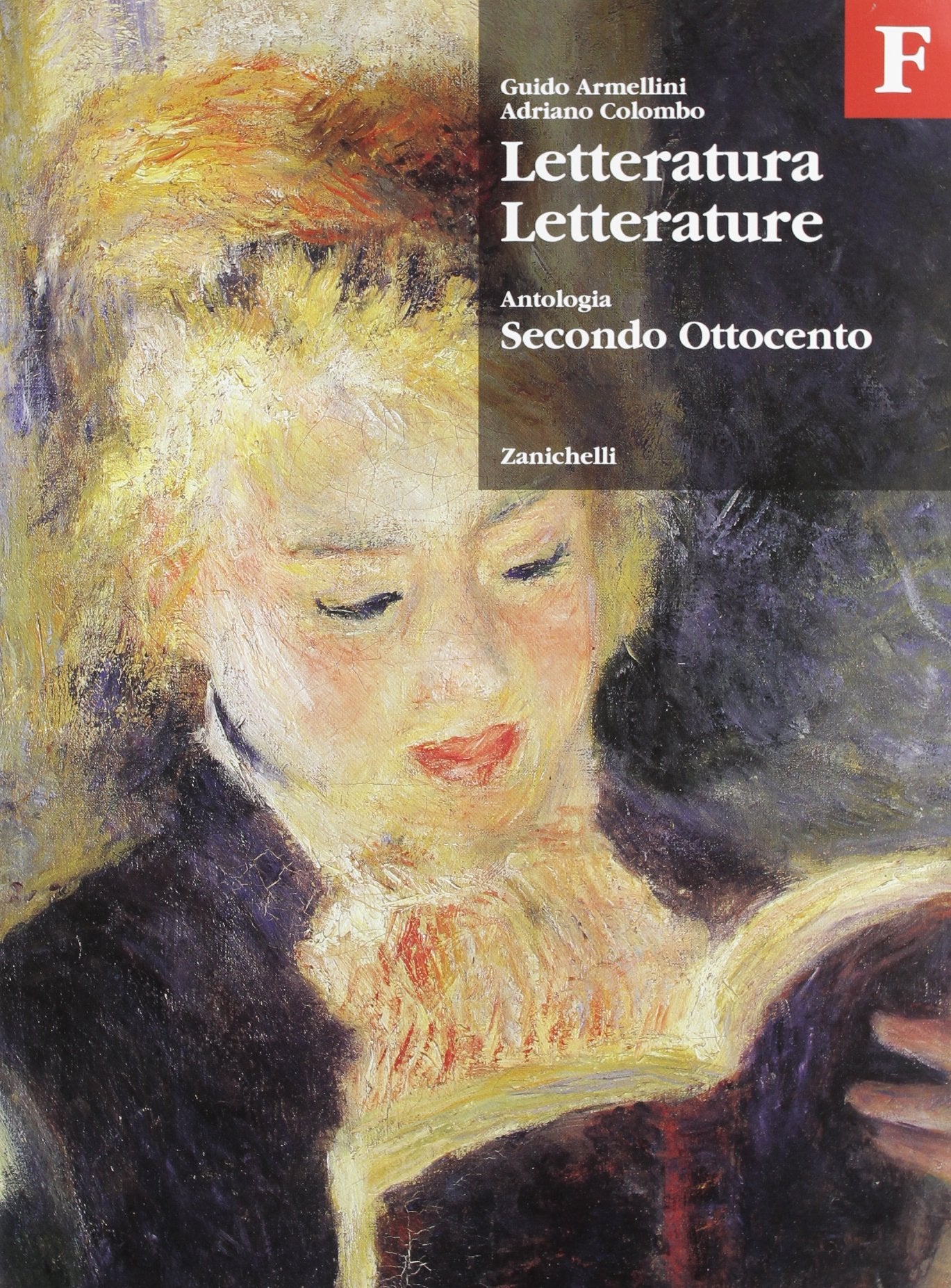Letteratura letterature. Antologia. Volume F: Secondo Ottocento. Per le Scuole superiori book